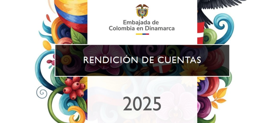 Rendición de cuentas 2025 de la Embajada y el Consulado de Colombia en Dinamarca