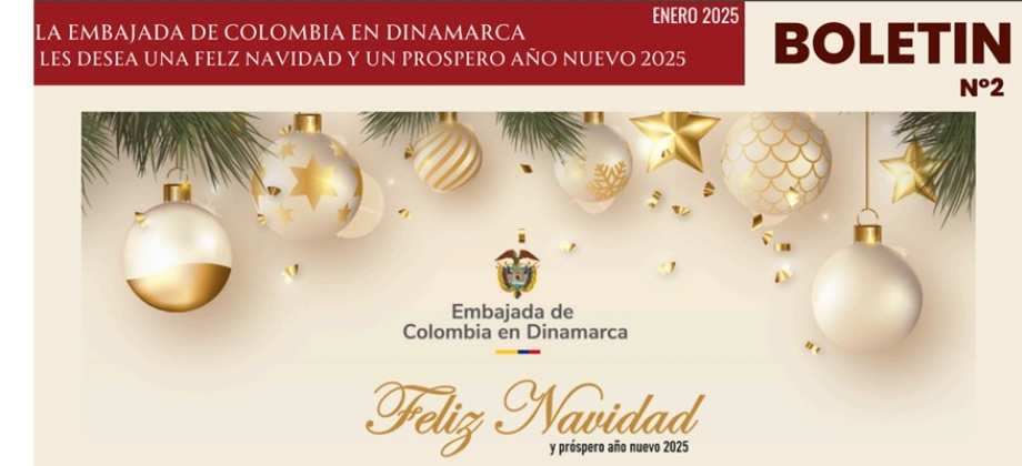 Embajada de Colombia en Dinamarca publica en enero de 2025 su boletín con las noticias más relevantes 