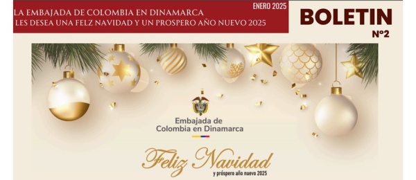 Embajada de Colombia en Dinamarca publica en enero de 2025 su boletín con las noticias más relevantes 