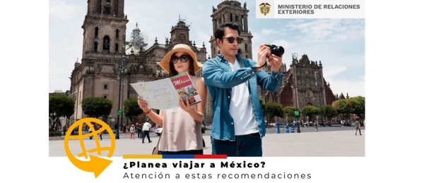 ¿Planea viajar a México? Atención a estas recomendaciones